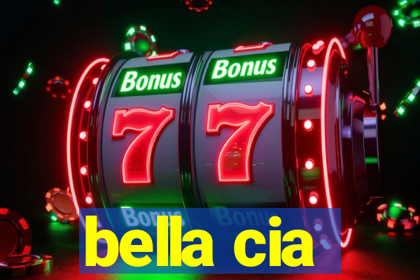 bella cia